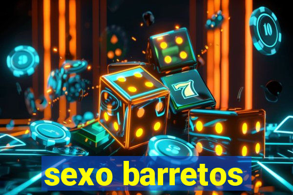 sexo barretos