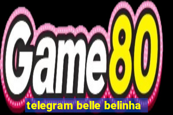 telegram belle belinha