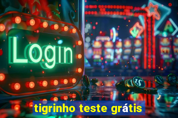 tigrinho teste grátis