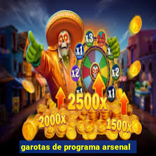 garotas de programa arsenal