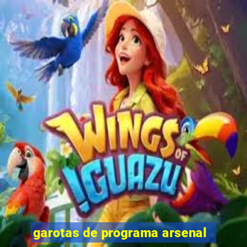 garotas de programa arsenal