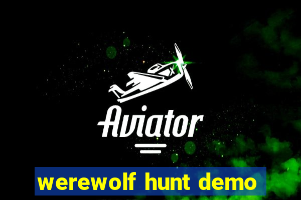 werewolf hunt demo