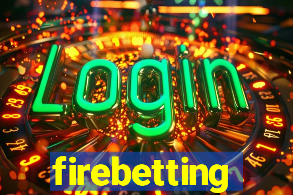 firebetting