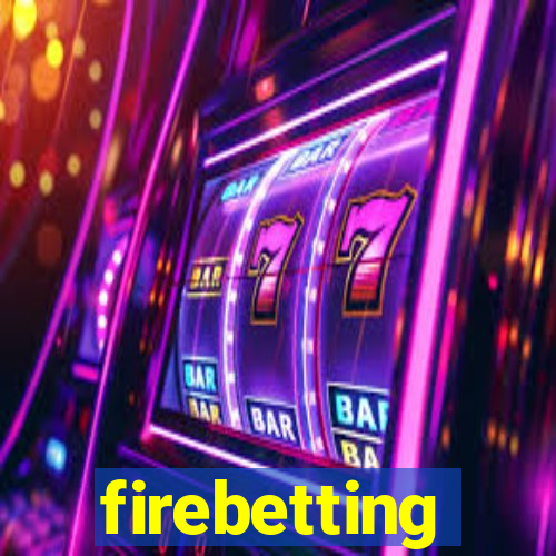 firebetting