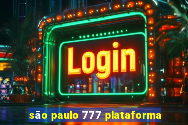 são paulo 777 plataforma