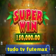 tudo tv futemax