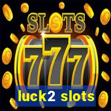 luck2 slots