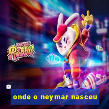 onde o neymar nasceu