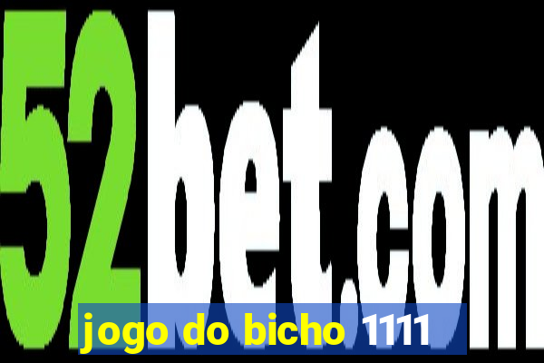 jogo do bicho 1111