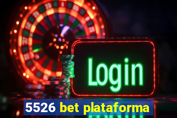 5526 bet plataforma