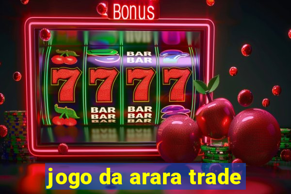 jogo da arara trade