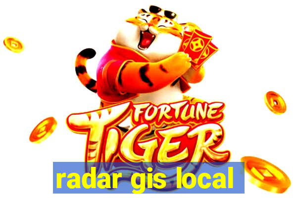 radar gis local