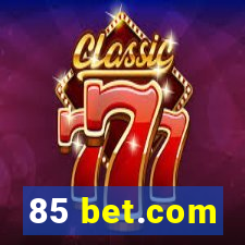 85 bet.com