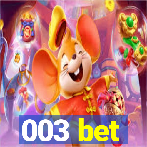 003 bet