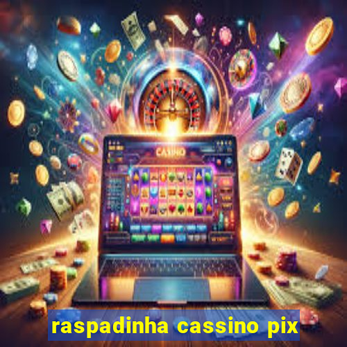 raspadinha cassino pix