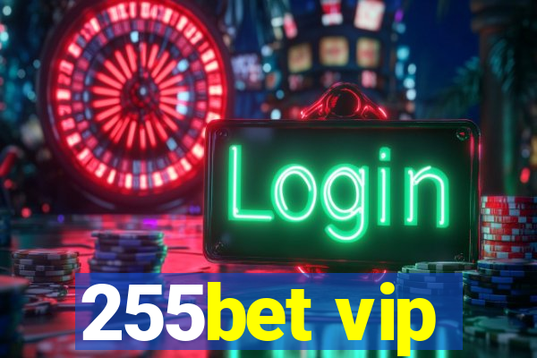 255bet vip