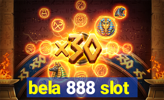 bela 888 slot