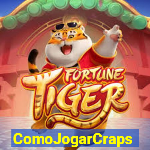 ComoJogarCraps