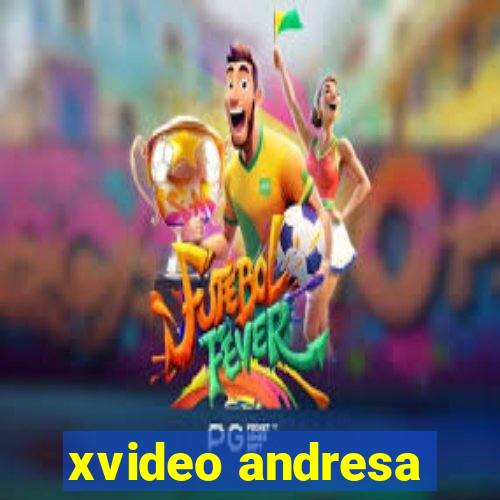 xvideo andresa