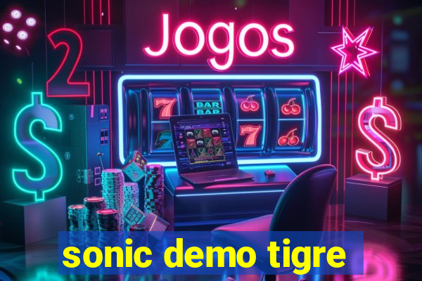 sonic demo tigre