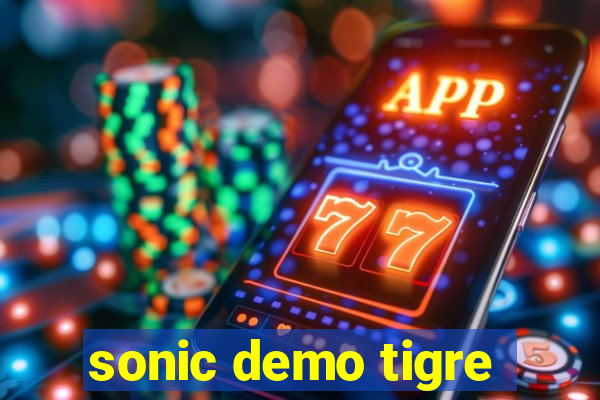 sonic demo tigre