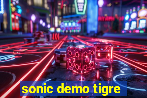 sonic demo tigre