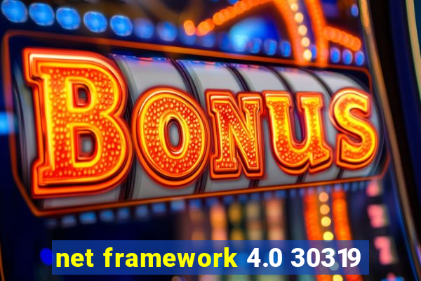 net framework 4.0 30319