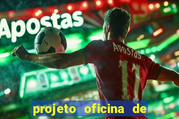 projeto oficina de jogos educativos