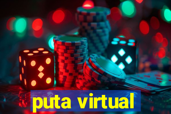 puta virtual