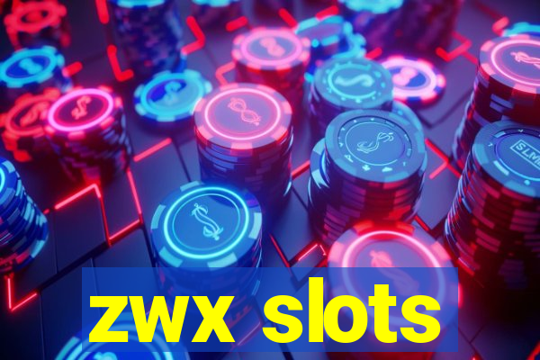 zwx slots