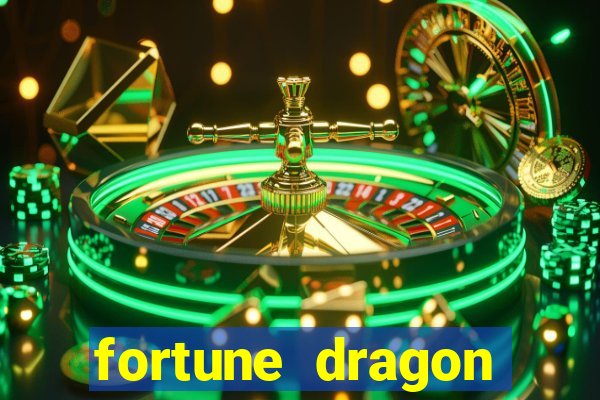 fortune dragon dinheiro infinito