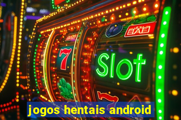 jogos hentais android