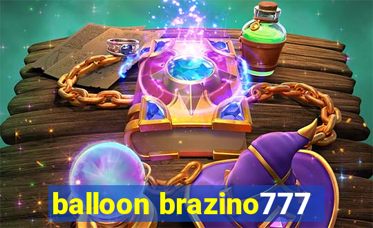 balloon brazino777