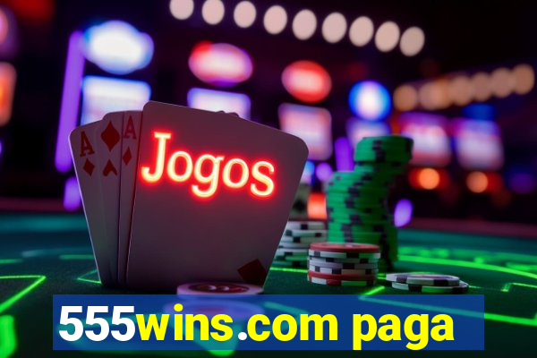 555wins.com paga