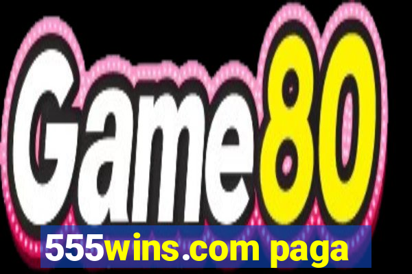 555wins.com paga