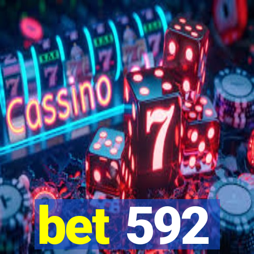 bet 592