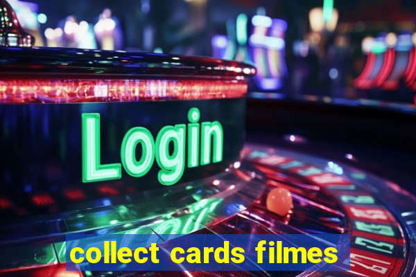 collect cards filmes