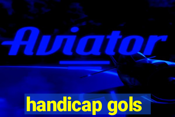 handicap gols