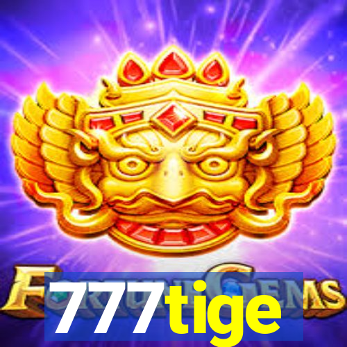 777tige