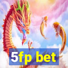 5fp bet