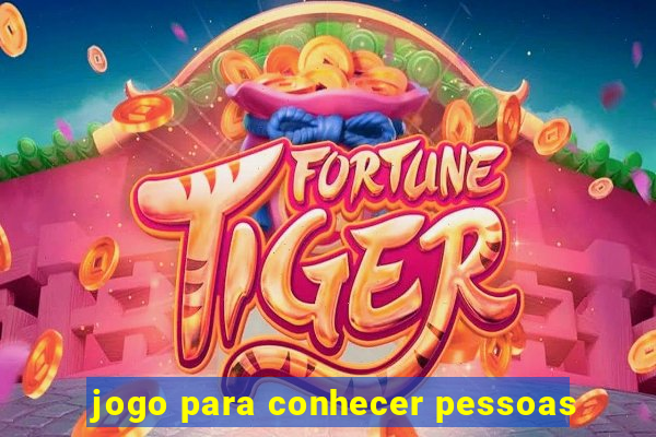 jogo para conhecer pessoas