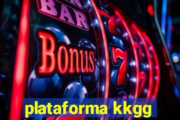 plataforma kkgg