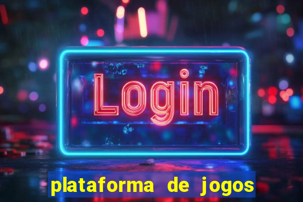 plataforma de jogos chinesa confiável