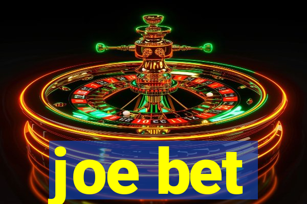 joe bet