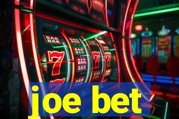 joe bet