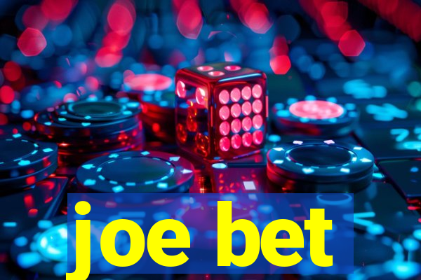 joe bet