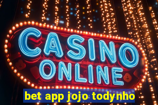 bet app jojo todynho