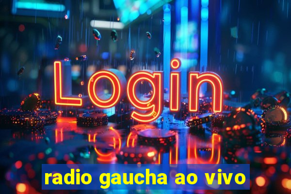 radio gaucha ao vivo