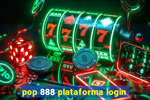 pop 888 plataforma login