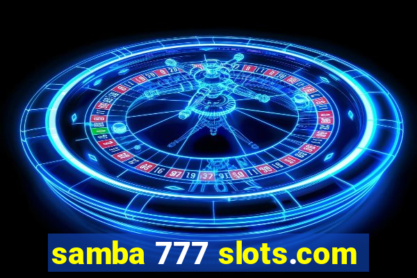 samba 777 slots.com